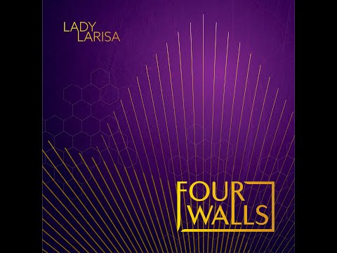 Lady Larisa - Four Walls - Lyric video