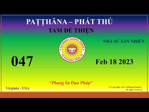 047 - Patthana - Sư Sán Nhiên – 18 de fevereiro de 2023 (18 de fevereiro de 2023)