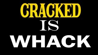 Cracked Is SJW Crap
