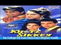 Na Todoge Dil Na Todoge Dil Kumar Sanu Khote Sikkey 1998 Kumar Sanu Poornima