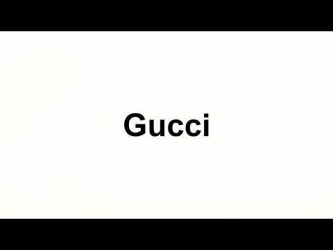 How to Pronounce Gucci