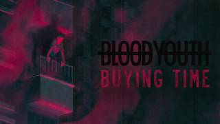 Blood Youth - Buying Time