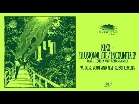 Kiko feat.  Eleonora - Illusional Life (OC&Verde Remix)