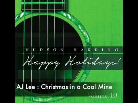 AJ Lee - Christmas in a Coal Mine (Hudson Harding Happy Holidays)