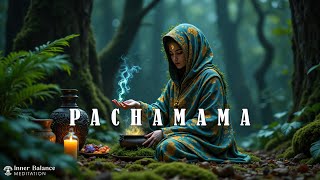 Sacred Pachamama Energy | Grounding & 7 Chakras Unblocking | Ethereal Healing Meditation Soundsca...
