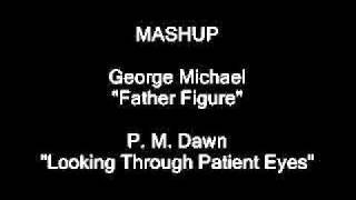 George Michael vs PM Dawn Father Figure Patient Eyes