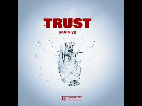 Pablo Yg - Trust | Audio