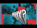 Why? - Song Of The Sad Assassin (Almost Live ...