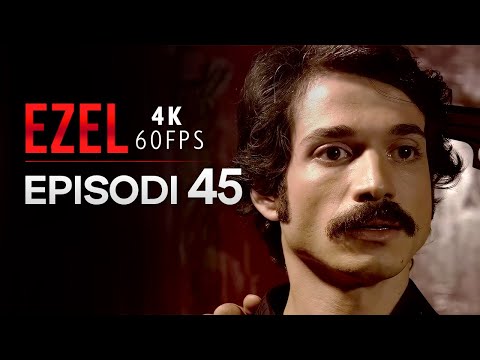 Ezel Episodi 45 | 4K (Serial Turk Me Titra Shqip)