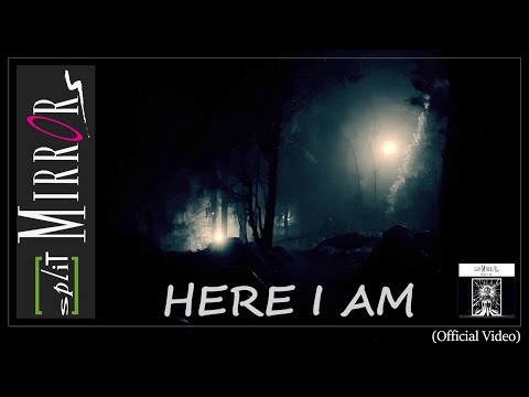Split Mirrors - Here I Am (Official Version)