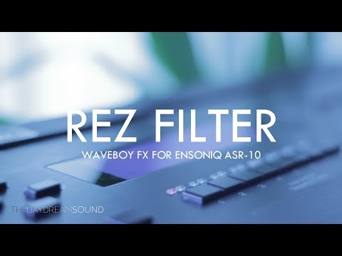 Waveboy Ensoniq ASR-10 Rez Filter Resonant Filter FX