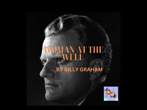 Woman At The Well by Billy Graham