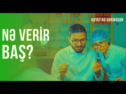 HƏYAT NƏ QƏRİBƏSƏN | NƏ VERİR BAŞ?