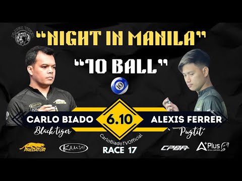 Carlo Biado VS Alexis Ferrer ????Race 17 ????10 Ball ????Night in Manila
