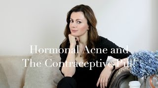 Hormonal Acne and the Contraceptive Pill | Dr Sam in The City