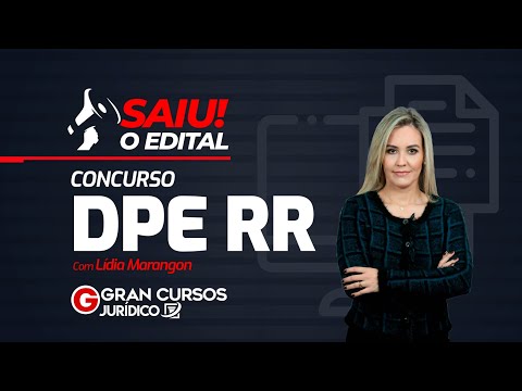 Concurso DPE RR - Saiu o edital! Com Lídia Marangon