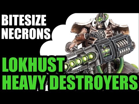 Lokhust Heavy Destroyers - Bitesized Necrons - 9th Edition Review