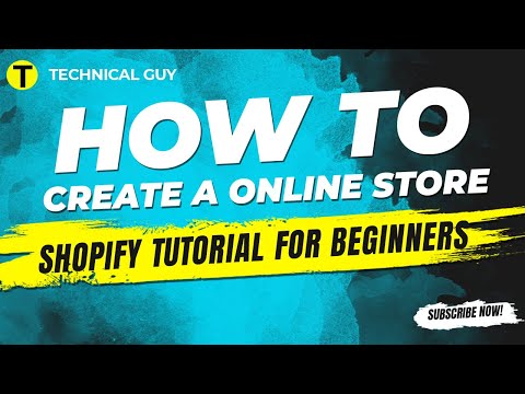 Shopify Tutorial for Beginners Create A Professional Online Store Technical GUY