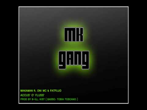 MK Gang - Accus' o Fluss'