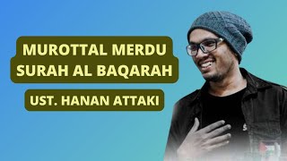 Download lagu Murottal Merdu Surah Al Baqarah Full Ust Hanan Attaki Lc mp3 Download lagu Murottal Merdu Surah Al Baqarah Full Ust Hanan Attaki Lc mp3