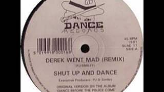 Shut Up And Dance - Derek Went Mad (Remix)