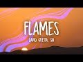 David Guetta & Sia - Flames (Lyrics)