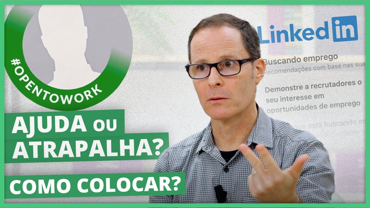 OPEN TO WORK no LinkedIn: Vale a Pena?