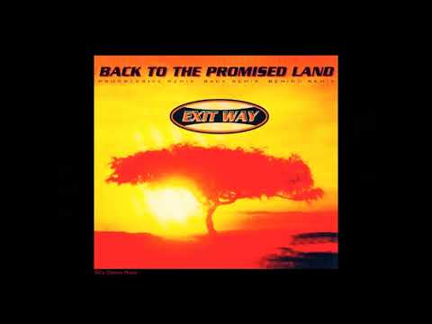 Exit Way - Back To The Promised Land (Back Remix) (90's Dance Music) ✅
