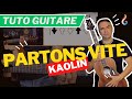 Apprendre Partons vite - Kaolin - cours guitare ...