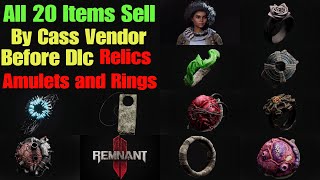 Remnant 2 All 20 items Sell By Cass Vendor Before DLC