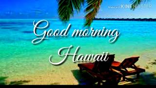 kolohe kai - Good morning hawaii (Lyrics)