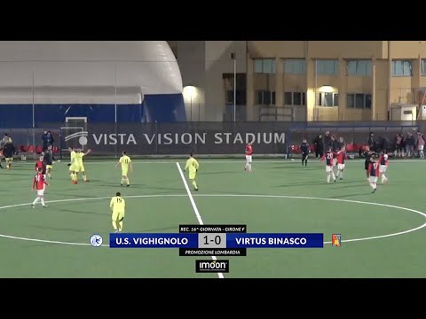 • HIGHLIGHTS • U.S. VIGHIGNOLO vs VIRTUS BINASCO - RECUPERO 16ª GIORNATA