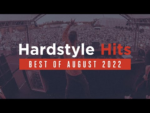 Hardstyle Hits | Best Of August 2022