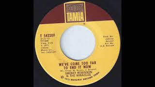 Smokey Robinson &amp; The Miracles   We&#39;ve Come Too Far To End It