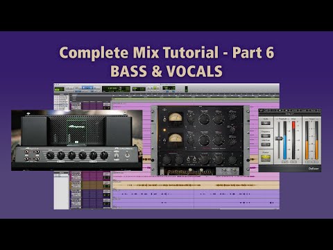 Mix Tutorial part 6 (Bass and Vocals) - UAD, Fabfilter, Waves