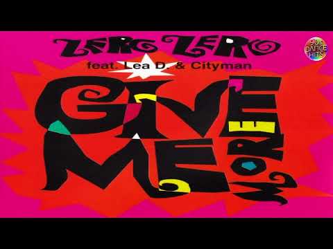 Zero Zero Feat. Lea D. & Cityman - Give Me More (Extended Version)