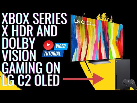 LG C2 Oled | Xbox Series X HDR Calibration HGIG & Dolby Vision Gaming