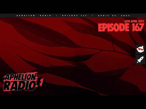 Aphelion Radio - Episode 167 with @SerenSantiago (April 25, 2023) [2 Hour Live DJ Mix]