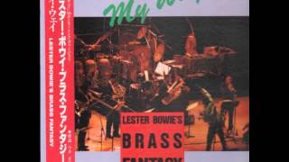 Lester Bowie's Brass Fantasy - After thought