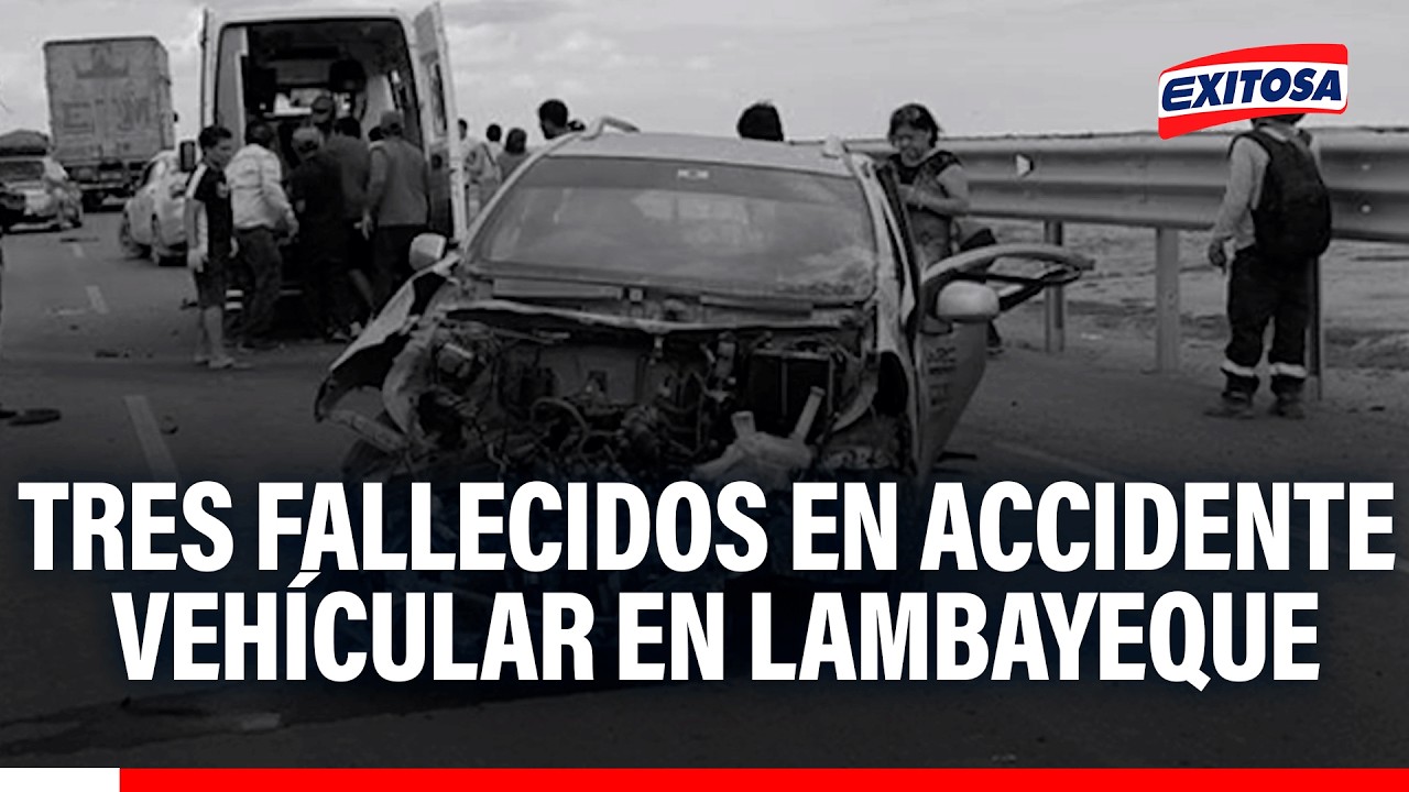 🔴🔵Accidente vehicular deja a una pareja de policías fallecidos junto a su menor hija en Lambayeque