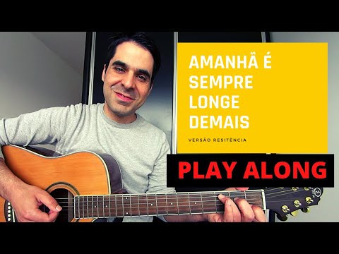 Amanhã É Sempre Longe Demais - Resistência