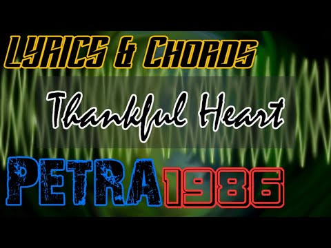 Thankful Heart - Petra