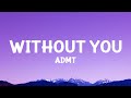 ADMT Without You Lyrics