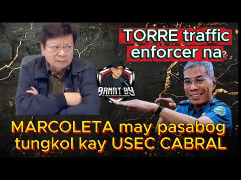 MARCOLETA may pasabog tungkol kay USEC CABRAL, TORRE traffic enforcer na !!!!?