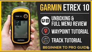 Garmin eTrex 10 GPS – Unboxing, Full Menu Review, Waypoint & Track Tutorial