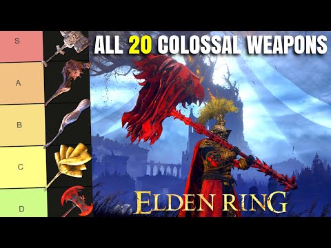Best Elden Ring Colossal Weapon? All 20 Colossal Weapons Ranked! Tier List Patch 1.15