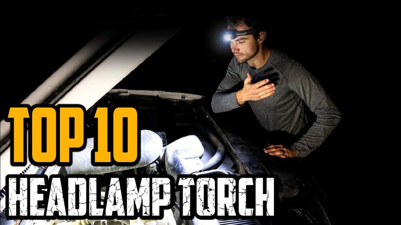 Best Headlamp Torch In 2023 - Top 10 New Headlamp Torchs Review