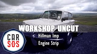 Hillman Imp Engine Strip | Workshop Uncut | Car S.O.S.