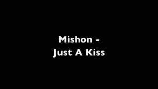 Mishon - Just A Kiss With Lyrics