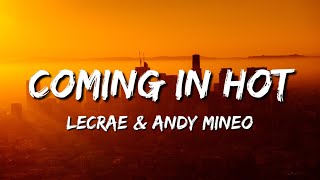 Coming In Hot Lecrae &amp; Andy Mineo (Lyrics) (Yeah, coming in hot!) (Mp3 Download)